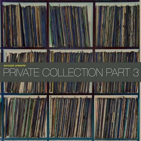 Private Collection, Pt. 3
