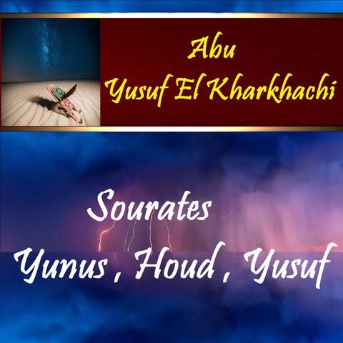 Sourates Yunus , Houd , Yusuf