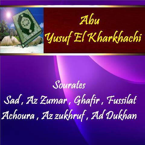 Sourates Sad , Az Zumar , Ghafir , Fussilat , Achoura , Az zukhruf , Ad Dukhan