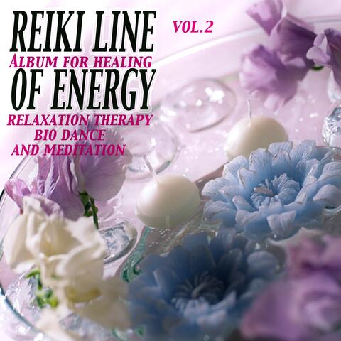 Reiki Line of Energy: Album for Healing, Vol. 2