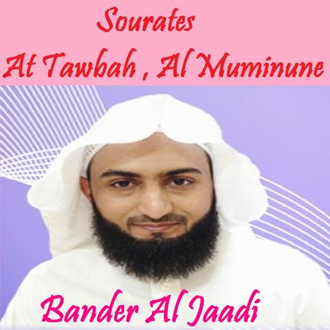 Sourates At Tawbah , Al Muminune