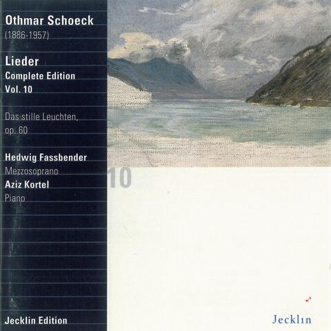 Othmar Schoeck: Lieder - Complete Edition, Vol. 10