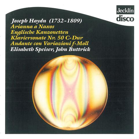 Joseph Haydn: Arianna a Naxos, Englische Kanzonetten, Klaviersonate No. 50 & Andante con variazioni