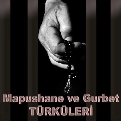 Mapushane Ve Gurbet Türküleri