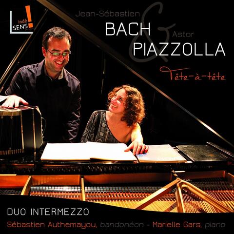 Bach & Piazzolla: Tête-à-tête piano & bandonéon