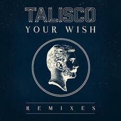 Your Wish (Wankelmut Remix) [Radio Edit]