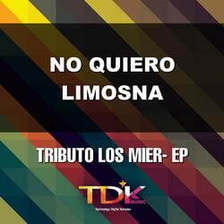 No Quiero Limosna (Karaoke Version) [In The Style Of Los Mier]