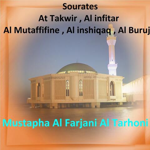 Sourates At Takwir, Al Infitar, Al Mutaffifine, Al Inshiqaq, Al Buruj