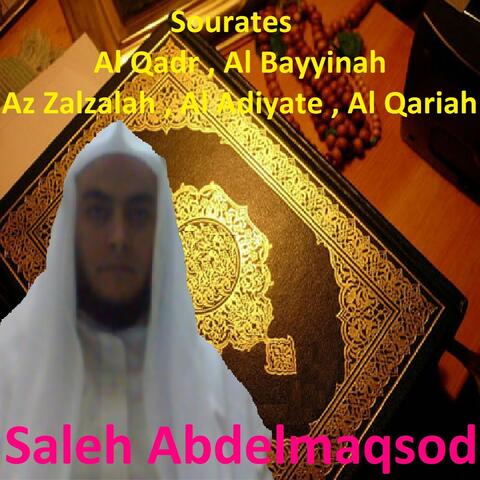 Sourates Al Qadr, Al Bayyinah, Az Zalzalah, Al Adiyate, Al Qariah