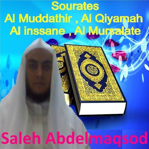Sourates Al Muddathir, Al Qiyamah, Al Inssane, Al Mursalate