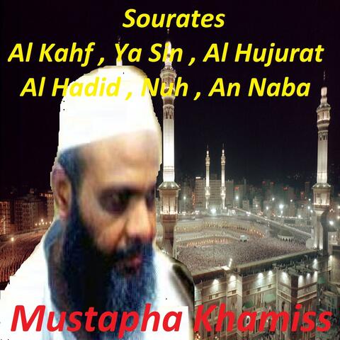 Sourates Al Kahf, Ya Sin, Al Hujurat, Al Hadid, Nuh, An Naba