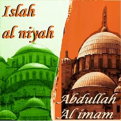 Islah Al Niyah, Pt. 1