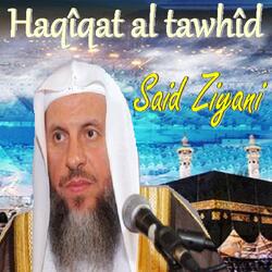 Haqîqat Al Tawhîd, Pt.1