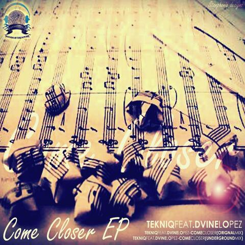 Come Closer