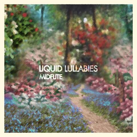 Liquid Lullabies