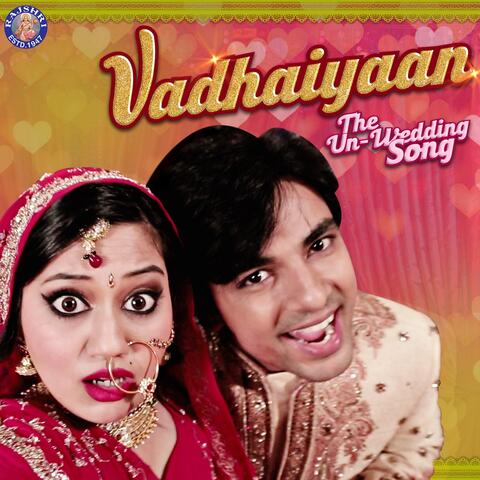 Vadhaiyaan: The Un-Wedding Song