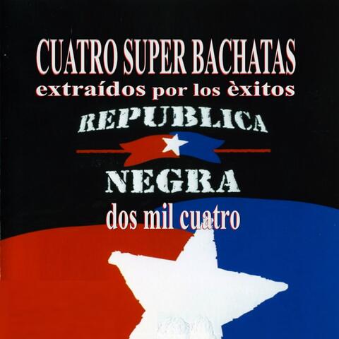 Cuatro Super Bachatas