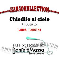 Chiedilo al cielo (Tribute to Laura Pausini)
