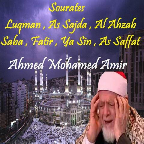 Sourates Luqman , As Sajda , Al Ahzab , Saba , Fatir , Ya Sin , As Saffat