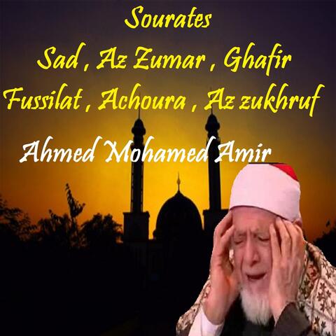 Sourates Sad , Az Zumar , Ghafir , Fussilat , Achoura , Az zukhruf