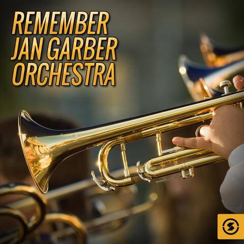 Remember Jan Garber Orchestra