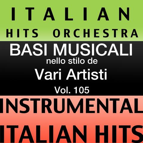 Basi musicale nello stilo dei vari artisti (instrumental karaoke tracks) Vol. 105