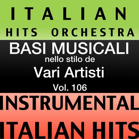 Basi musicale nello stilo dei vari artisti (instrumental karaoke tracks) Vol. 106
