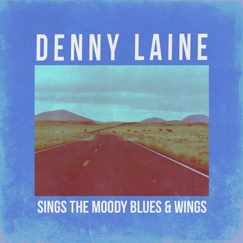 Denny Laine Sings Moody Blues & Wings