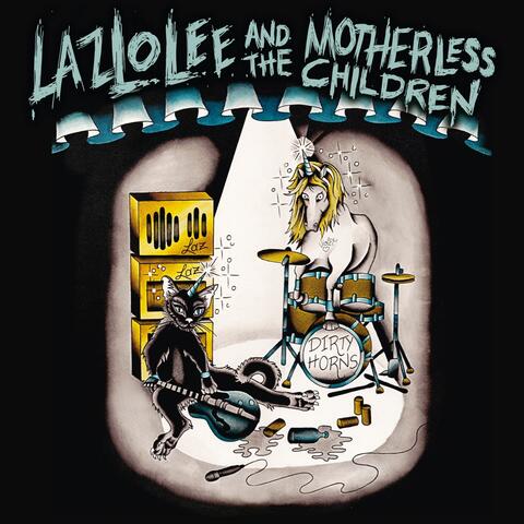 Lazlo Lee and the Motherless Children