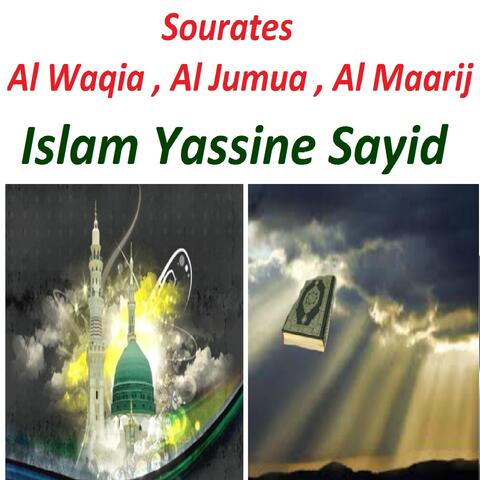Sourates Al Waqia, Al Jumua, Al Maarij