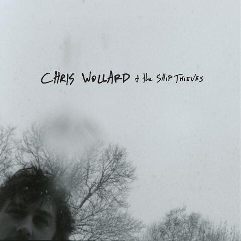 Chris Wollard and The Ship Thieves