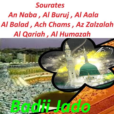 Sourates An Naba, Al Buruj, Al Aala, Al Balad, Ach Chams, Az Zalzalah, Al Qariah, Al Humazah