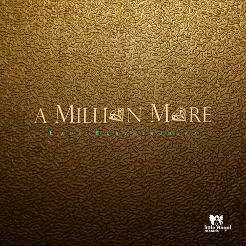 A Million More