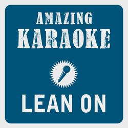 Lean on (Karaoke Version)