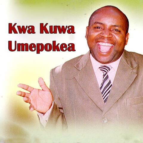 Kwa Kuwa Umepokea