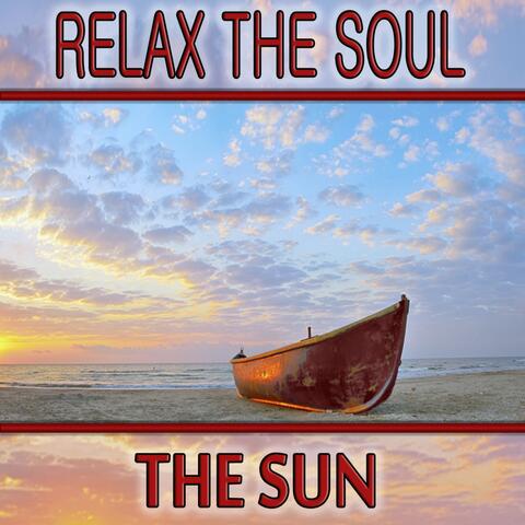 Relax the Soul, the Sun