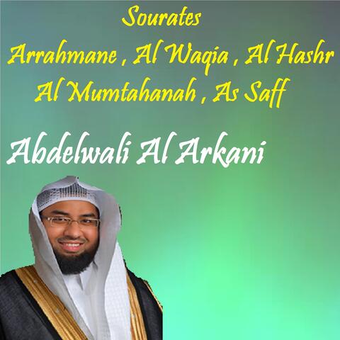 Sourates Arrahmane , Al Waqia , Al Hashr , Al Mumtahanah , As Saff
