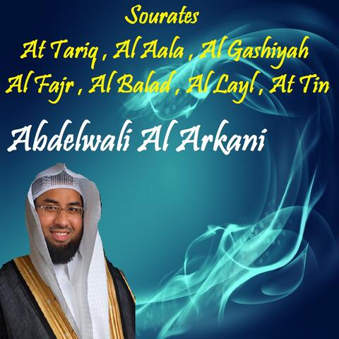 Sourates At Tariq , Al Aala , Al Gashiyah , Al Fajr , Al Balad , Al Layl , At Tin