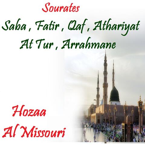 Sourates Saba , Fatir , Qaf , Athariyat , At Tur , Arrahmane