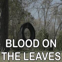 Blood On The Leaves - Tribute to Kanye West