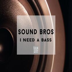 I Need A Bass