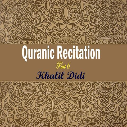 Quranic Recitation Part 6