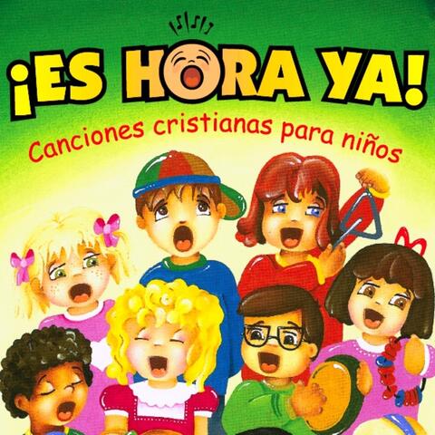 ¡Es hora ya! Canciones cristianas para niños