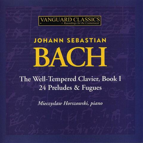 Bach: The Well Tempered Clavier, Book I: 24 Preludes & Fugues