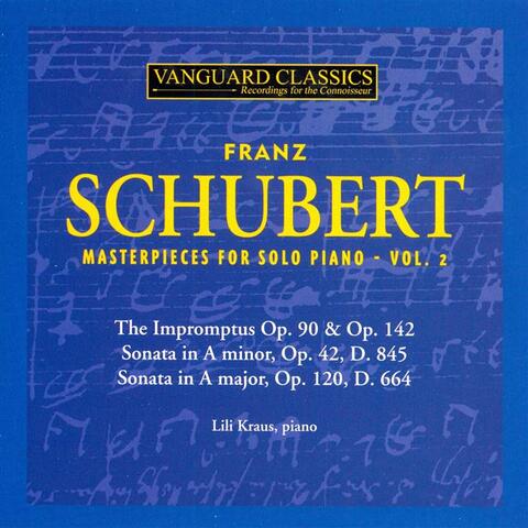 Schubert: Masterpieces for Solo Piano, Vol. 2