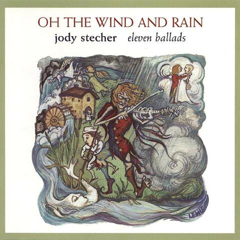 Oh The Wind And Rain: Eleven Ballads