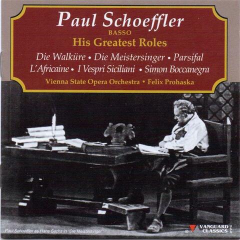Paul Schoeffler, Basso, His Greatest Roles