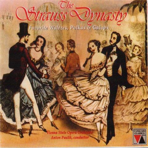 The Strauss Dynasty: Favorite Waltzes, Polkas and Galops