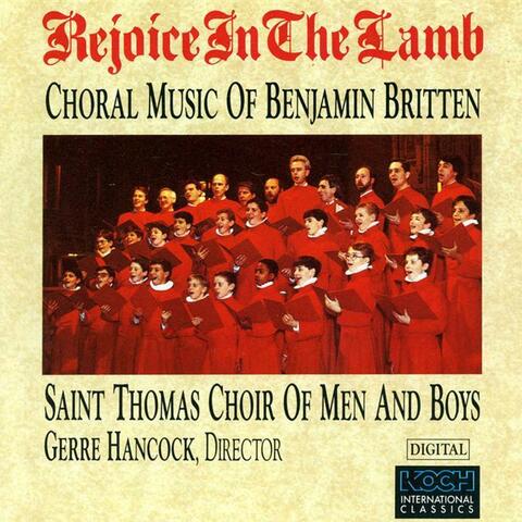 Rejoice In The Lamb - Choral Music of Benjamin Britten