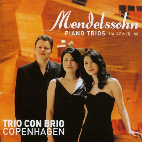Mendelssohn Piano Trios Op. 49 & Op. 66